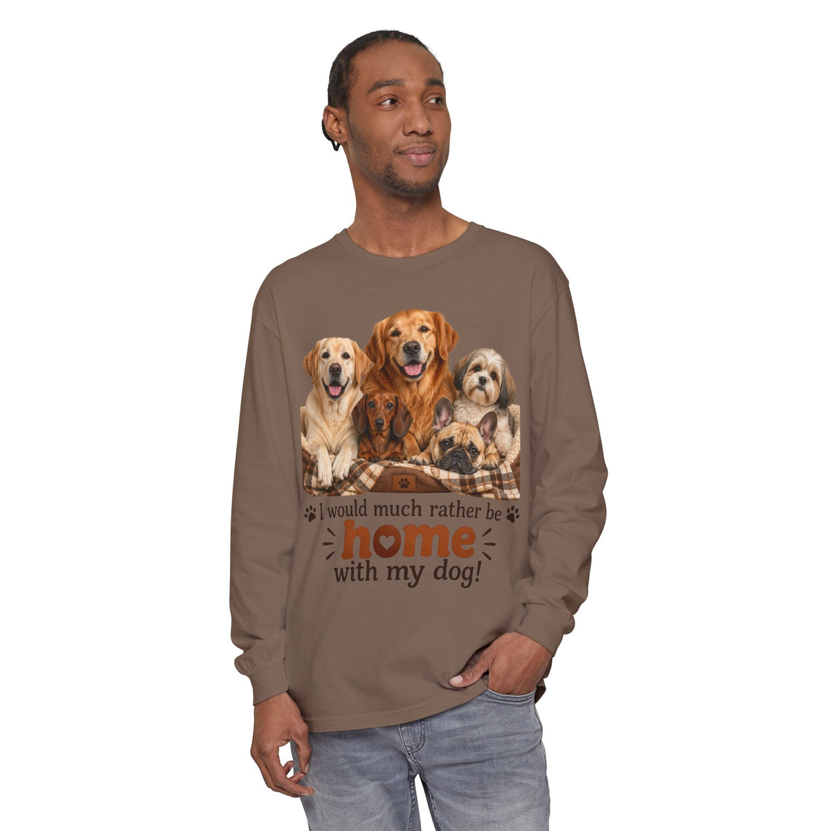 I Would Much Rather Be Home With My Dog Long Sleeve T-Shirt