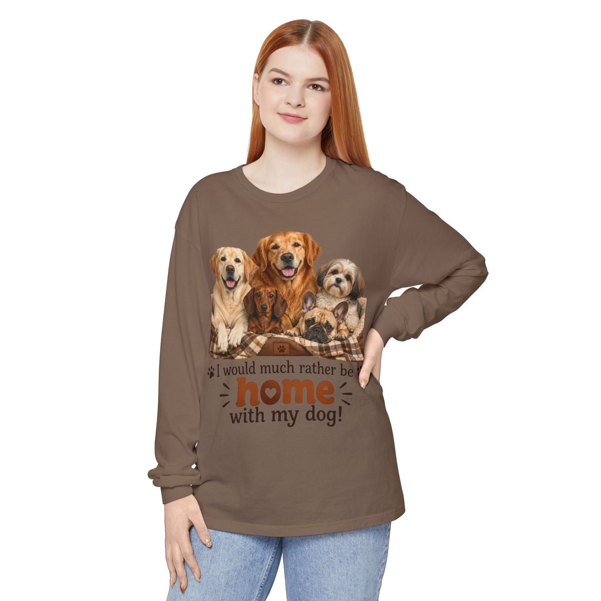 I Would Much Rather Be Home With My Dog Long Sleeve T-Shirt