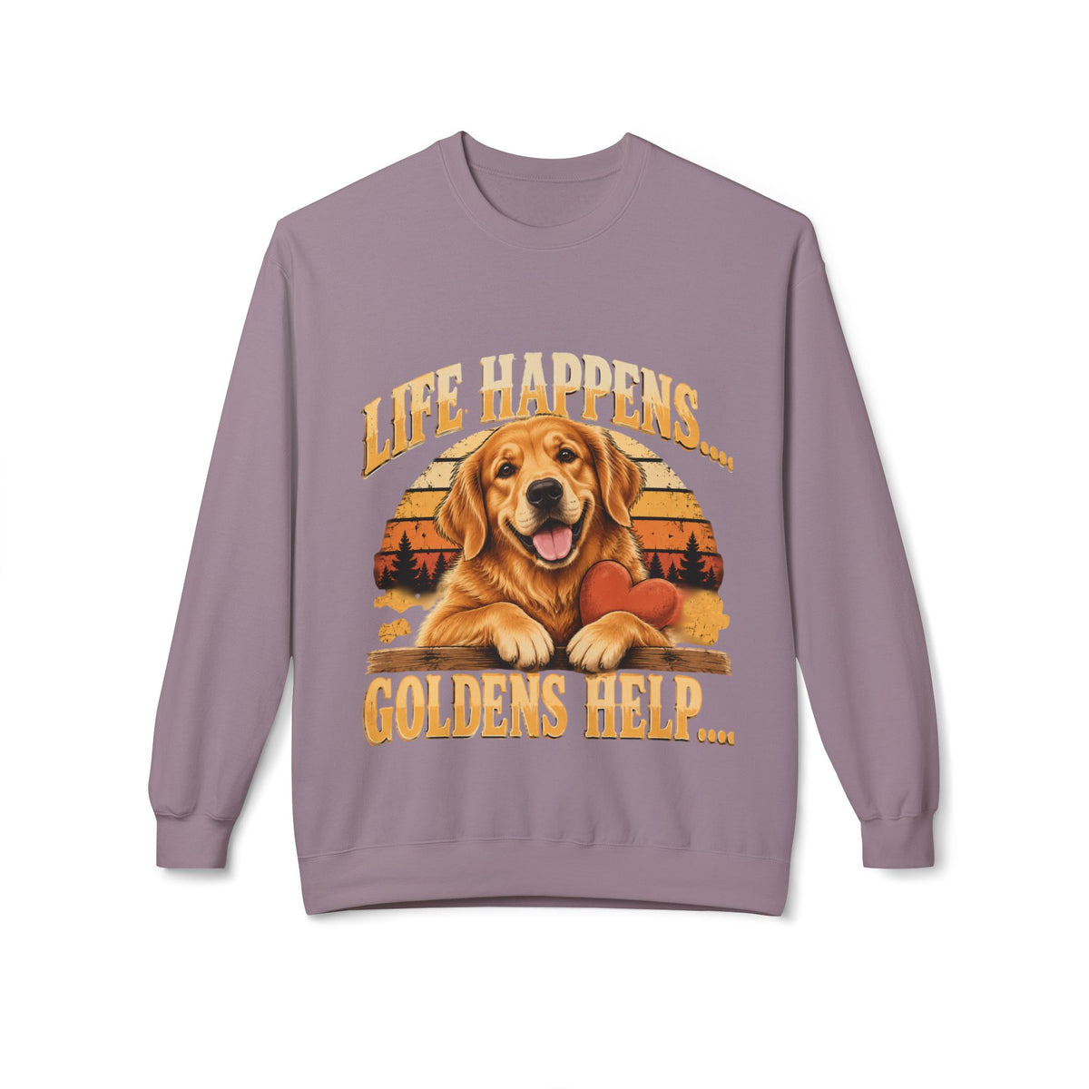 Life Happens, Goldens Help Golden Retriever Lover Sweatshirt