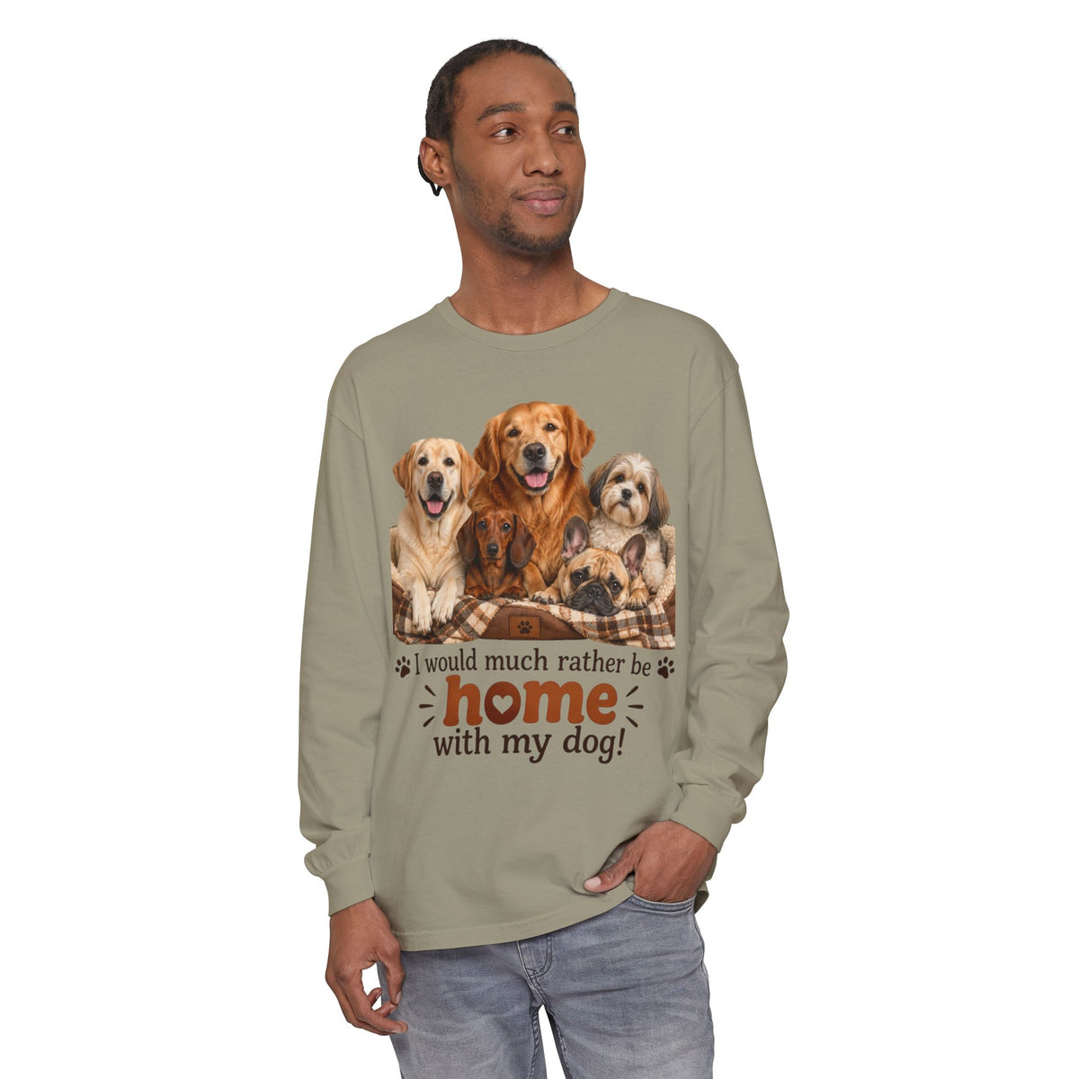 I Would Much Rather Be Home With My Dog Long Sleeve T-Shirt