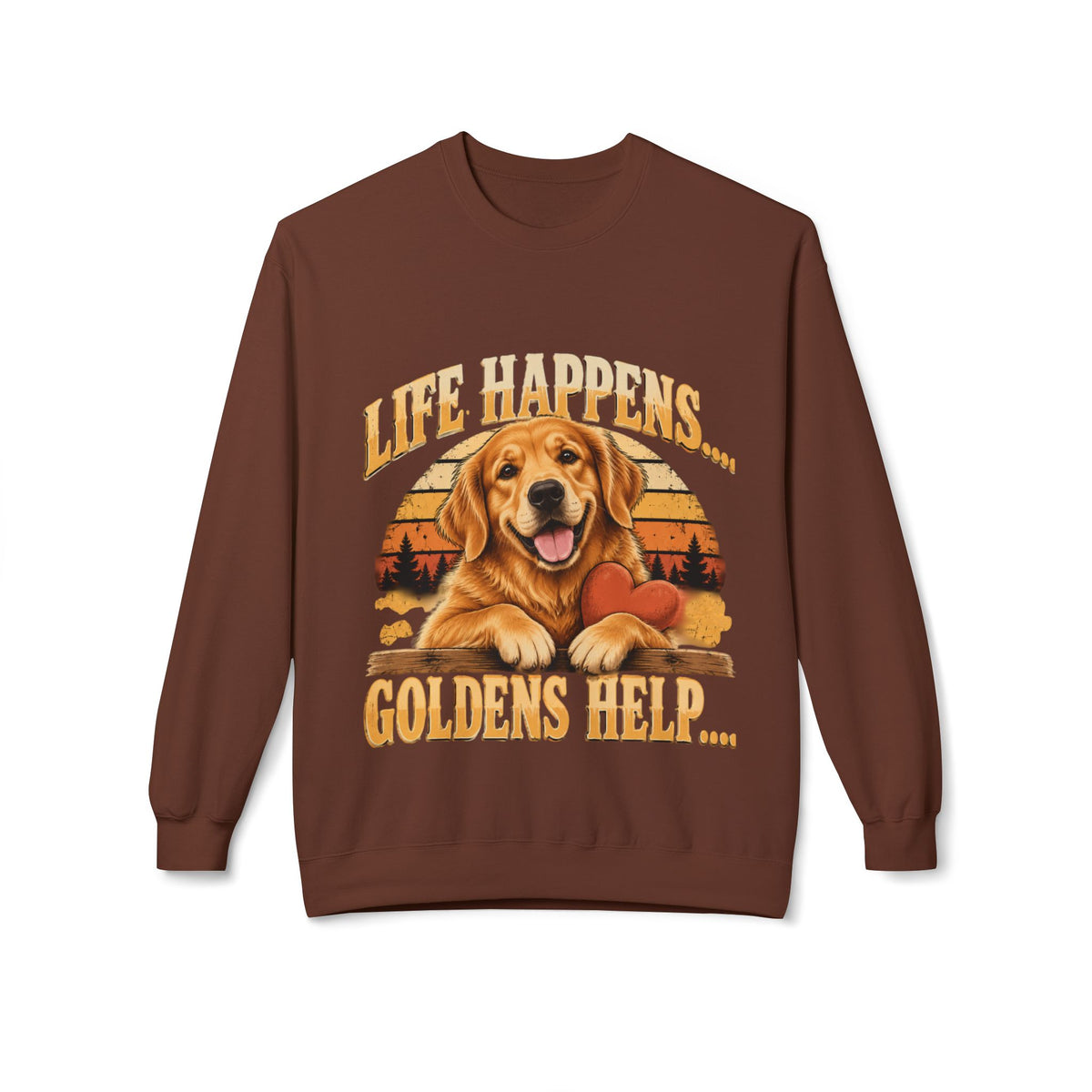 Life Happens, Goldens Help Golden Retriever Lover Sweatshirt